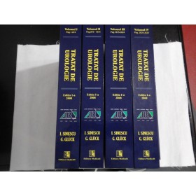 TRATAT DE UROLOGIE - I. SINESCU, G.GLUCK- 4 VOLUME + Index